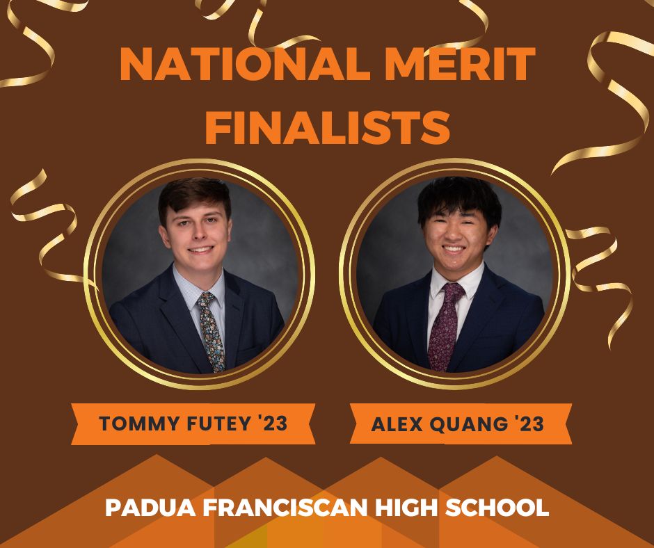 Padua seniors Tommy Futey '23 and Alex Quang '23 named National Merit Finalists